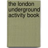 The London Underground Activity Book door Samantha Meredith