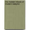 The Maiden Tribute of Modern Babylon door W.T. Stead