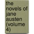 The Novels of Jane Austen (Volume 4)