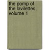 The Pomp of the Lavilettes, Volume 1 door Gilbert Parker