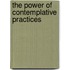 The Power of Contemplative Practices