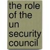The Role Of The Un  Security Council door Zoryana Vovchok