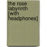 The Rose Labyrinth [With Headphones] door Titania Hardie