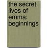 The Secret Lives of Emma: Beginnings door Natasha Walker