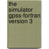 The Simulator Gpss-fortran Version 3 door Bernd Schmidt