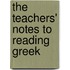 The Teachers' Notes to Reading Greek