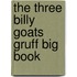 The Three Billy Goats Gruff Big Book