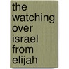 The Watching Over Israel From Elijah by Felix Mendelssohn-Bartholdy