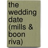 The Wedding Date (Mills & Boon Riva) by Ally Blake