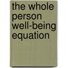 The Whole Person Well-Being Equation by Elisabeth Hines