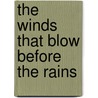 The Winds That Blow Before the Rains door Michael Anthony