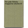 The Yale Literary Magazine Volume 41 door New Haven