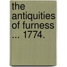 The antiquities of Furness ... 1774. door Thomas West