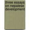 Three Essays On Nepalese Development by Sridhar Thapa