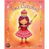 Tina Cocolina: Queen of the Cupcakes door Pablo Cartaya