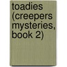 Toadies (Creepers Mysteries, Book 2) door Connie Kingrey Anderson