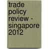 Trade Policy Review - Singapore 2012 door World Trade Organization