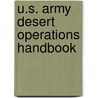 U.S. Army Desert Operations Handbook door Department of the Army