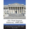 U.S. Food Import Patterns, 1998-2007 by Nora Brooks