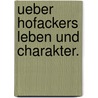 Ueber Hofackers Leben und Charakter. door Jakob Friedrich Abel