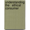 Understanding the   Ethical Consumer door Terry Newholm