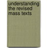 Understanding the Revised Mass Texts door Paul Turner