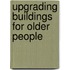 Upgrading Buildings for Older People