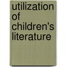 Utilization of Children's Literature by Asaminew Dires