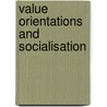 Value Orientations and Socialisation door Nigel Farley