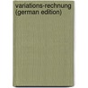 Variations-Rechnung (German Edition) door Stackel P