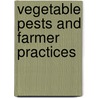 Vegetable Pests and Farmer Practices door Muhammad Shakeel