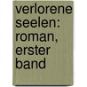 Verlorene Seelen: Roman, Erster Band by Ferdinand Prantner