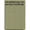 Visualisierung von Service-Frontends by Lars Dannecker