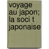 Voyage Au Japon; La Soci T Japonaise