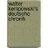Walter Kempowski's  Deutsche Chronik