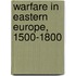 Warfare in Eastern Europe, 1500-1800