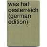Was Hat Oesterreich (German Edition) by F