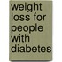 Weight Loss for People with Diabetes