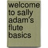 Welcome to Sally Adam's Flute Basics