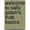 Welcome to Sally Adam's Flute Basics by Sally Adams