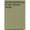 Wertevermittlung in der Schule heute door Hans-Peter Kempf