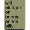 Will Oldham on Bonnie  Prince  Billy by Will Oldham