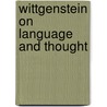 Wittgenstein on Language and Thought by Tim Thornton