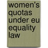 Women's Quotas Under Eu Equality Law door Katharina Radloff