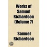 Works Of Samuel Richardson  Volume 7 door Samuel Richardson