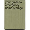 Your Guide to Emergency Home Storage door Alan K. Briscoe