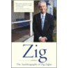 Zig: The Autobiography of Zig Ziglar door Zig Ziglar