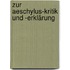 Zur Aeschylus-Kritik Und -Erklärung