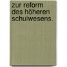 Zur Reform des höheren Schulwesens. door Eduard von Hartmann