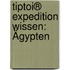 tiptoi® Expedition Wissen: Ägypten